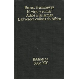 El Viejo y el Mar / Adiós a las Armas / Las Verdes Colinas de África