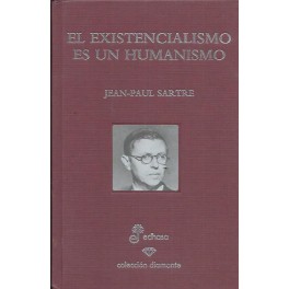 El Existencialismo es un Humanismo