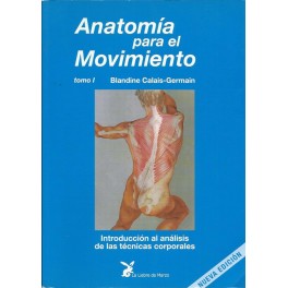 Anatomía para el movimiento: Tomo 1
