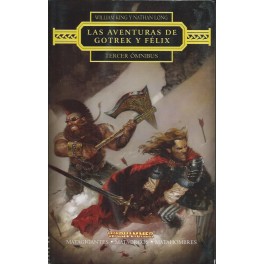 Las aventuras de Gotrek y Félix. Primer Ómnibus