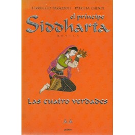 El Príncipe Siddharta: Las Cuatro Verdades