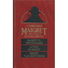 Maigret y el tercer hombre / La furia de Maigret / Maigret y los aristócratas
