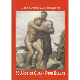 50 años de cura - Pepe Bullas