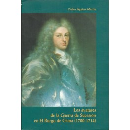 Los avatares de la Guerra de Sucesión en El Burgo de Osma (1700-1714)