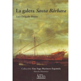 La galera Santa Bárbara