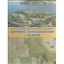 Las defensas de Cartagena y su bahía: Estudio, catalogación y planos