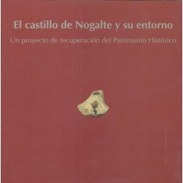El Castillo de Nogalte y su entorno: Un proyecto de recuperación del Patrimionio Historico