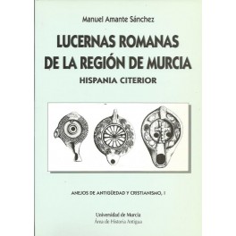  Lucernas Romanas de la Región de Murcia. Hispania Citerior