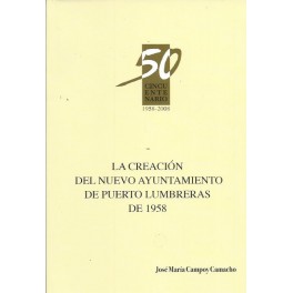 La creación del nuevo Ayuntamiento de Puerto Lumbreras de 1958