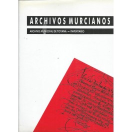 Inventarios de los Archivos Municipales  de Alguazas y Blanca