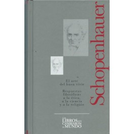 El arte del buen vivir / Respuestas filosóficas a la ética, a la ciencia y a la religión