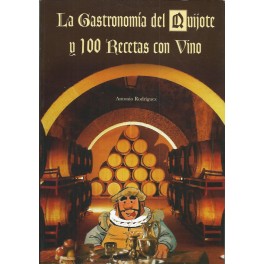 La Gastronomía del Quijote y 100 Recetas con Vino