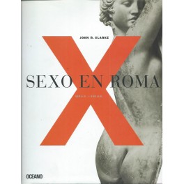 Sexo en Roma: 100 a.C. - 250 d. C.