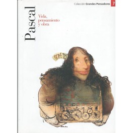 Pascal: Vida, pensamiento y obra