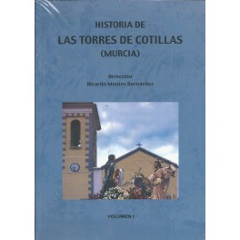 Historia de las Torres de Cotillas (Murcia) - 2 Volúmenes