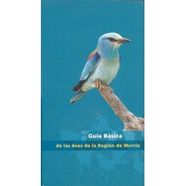 Guía básica de las Aves de la Región de Murcia