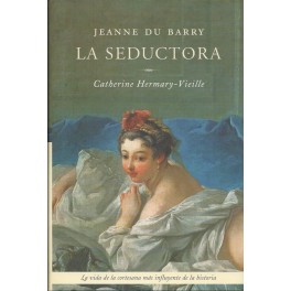 Jean Du Barry: La Seductora