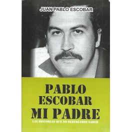 Pablo Escobar: Mi padre