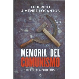 Memoria del Comunismo: De Lenin a Podemos