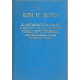 El movimiento de los no alineados e un poderosa fuerza revolucionaria...
