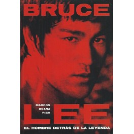 Bruce Lee: El hombre detrás de la leyenda