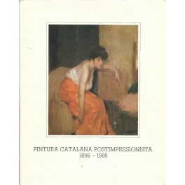 Pintura Catalana Postimpresionista 1896 - 1986