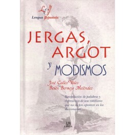 Jergas, Argot y Modismos