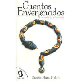 Cuentos Envenenados: El Torturador y otros Relatos