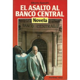 El Asalto al Banco Central