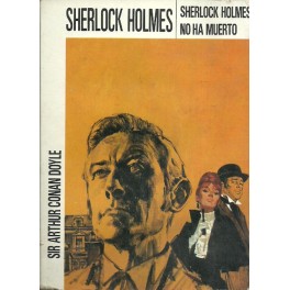 Sherlock Holmes no ha muerto