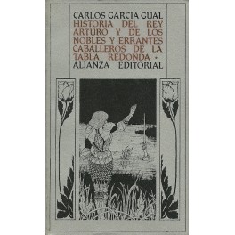 Historia del Rey Arturo y de los Nobles y Errantes Caballeros de la Tabla Redonda