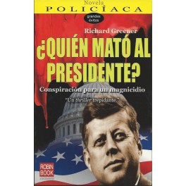 ¿Quién mató al Presidente?