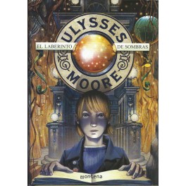 Ulysses Moore 9: El Laberinto de Sombras
