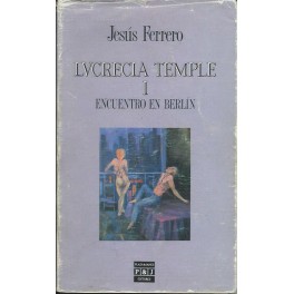 Lucrecia Temple I: Encuentro en Berlín