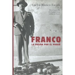 Franco: La Pasión por el Poder