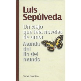 Un Viejo que leía novelas de amor / Mundo del fin del mundo