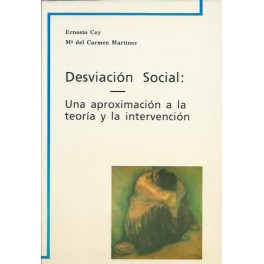 Desviación Social: Una aproximación a la teoría y la intervención