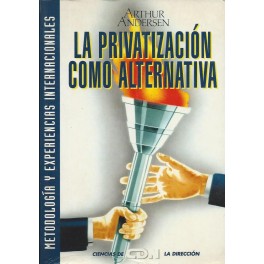 La Privatización como alternativa