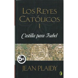 Los Reyes Católicos I: Castilla para Isabel