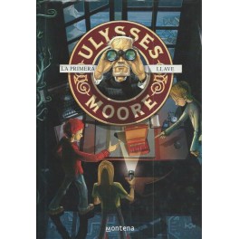 Ulysses Moore 6: La Primera Llave