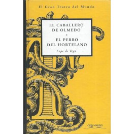 El Caballero de Olmedo / El Perro del Hortelano