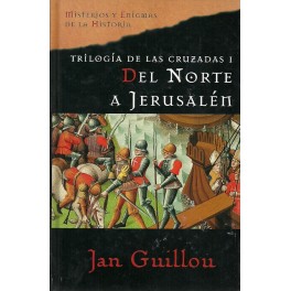 Del Norte a Jerusalén (Trilogía de las Cruzadas I)