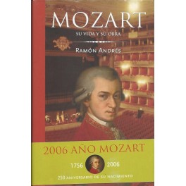 Mozart: Su vida y su obra
