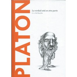 Platon: La verdad está en otra parte