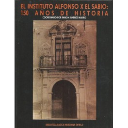 El Instituto Alfonso X El Sabio: 150 años de historia