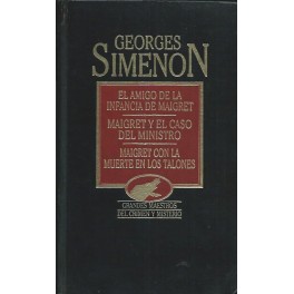 El amigo de la infancia de Maigret / Maigret y el caso del Ministro / Maigret con la muerte en los talones