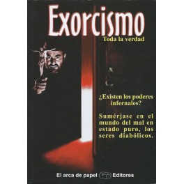 Exorcismo: Toda la verdad