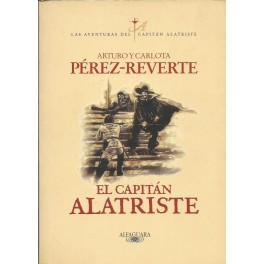 El Capitán Alatriste: Las Aventuras del Capitán Alatriste I