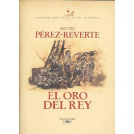 El Oro del Rey: Las Aventuras del Capitán Alatriste IV