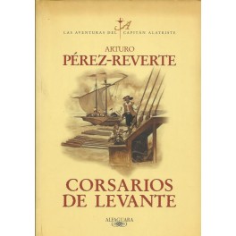 Corsarios de Levante: Las Aventuras del Capitán Alatriste VI